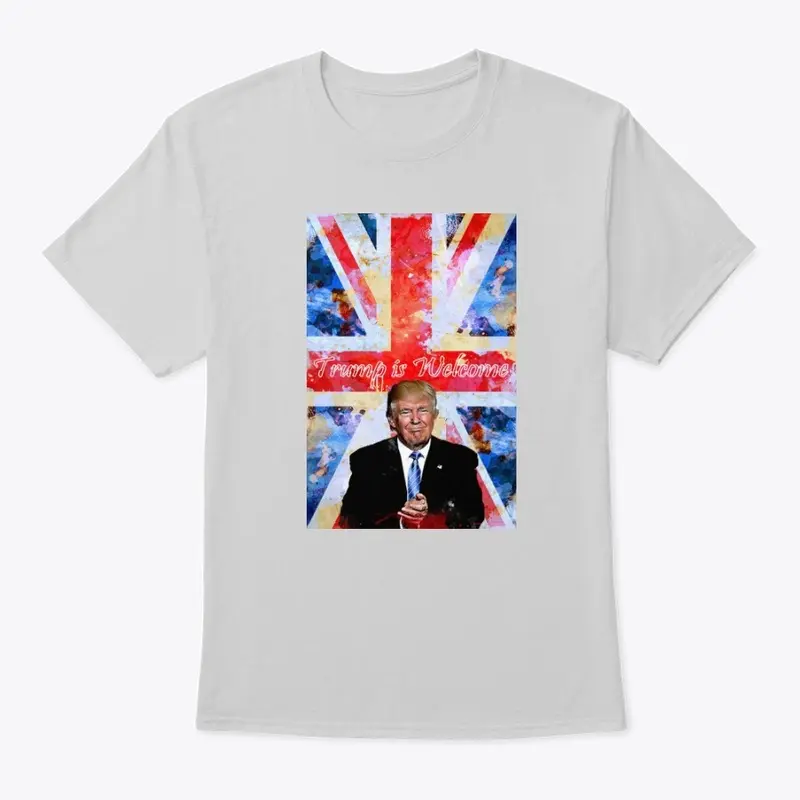 Trump Is Welcome Tee